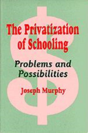 The Privatization of Schooling