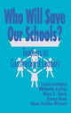 Book cover of: Who Will Save Our Schools?. By: Linda Lambert
