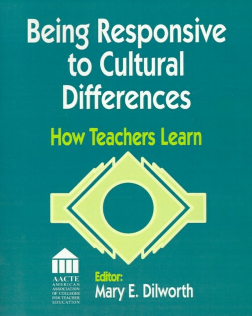 Book cover of: Being Responsive to Cultural Differences. By: Mary E. Dilworth