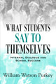 Book cover of: What Students Say to Themselves. By: William Watson Purkey
