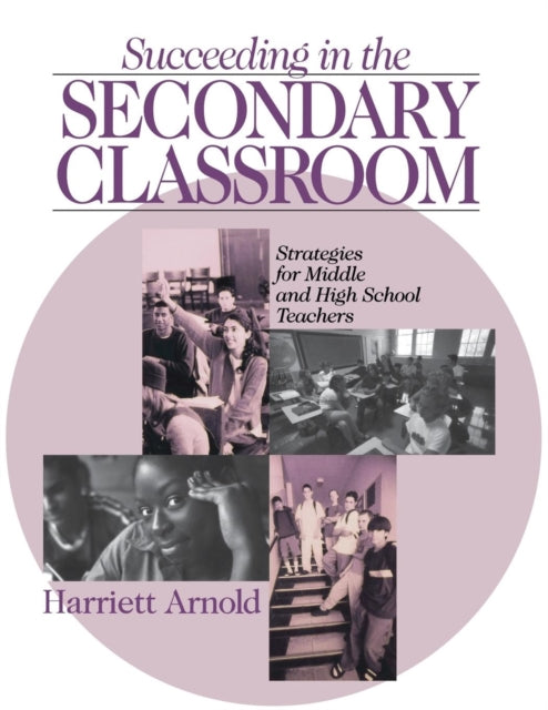 Book cover of: Succeeding in the Secondary Classroom. By: Harriett Arnold