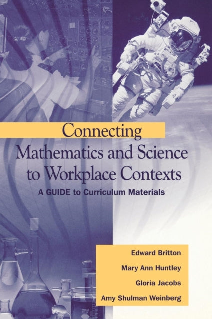 Book cover of: Connecting Mathematics and Science to Workplace Contexts. By: Edward Britton