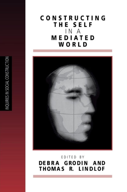 Book cover of: Constructing the Self in a Mediated World