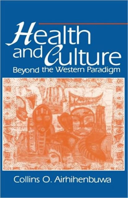 Book cover of: Health and Culture. By: Collins S. Airhihenbuwa