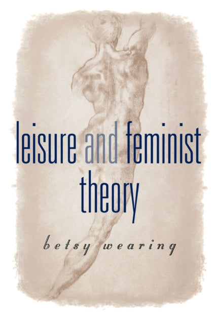 Book cover of: Leisure and Feminist Theory