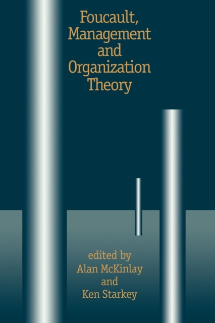 Book cover of: Foucault, Management and Organization Theory