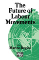 Book cover of: Future of Labour Movements