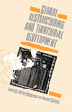 Book cover of: Global Restructuring and Territorial Development