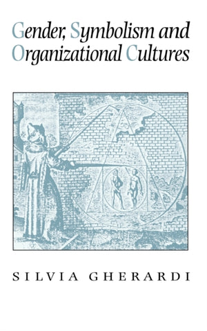 Gender, Symbolism and Organizational Cultures