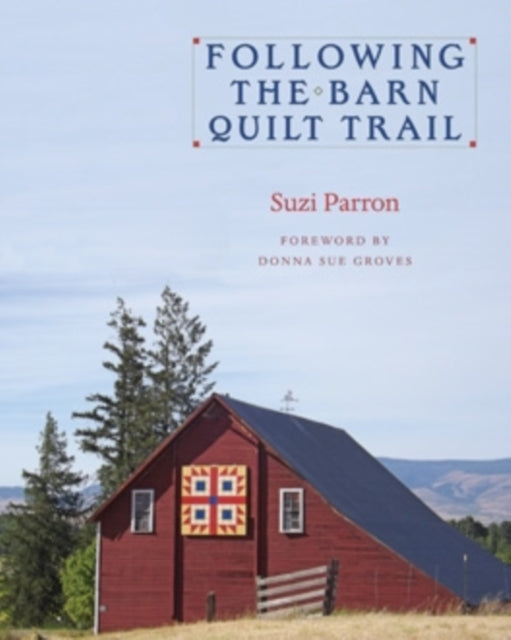 Book cover of: Following the Barn Quilt Trail. By: Suzi Parron