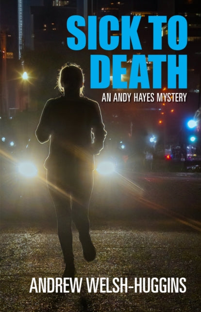 Book cover of: Sick to Death. By: Andrew Welsh-Huggins