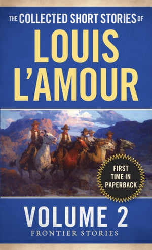 The Collected Short Stories of Louis L'Amour, Volume 2