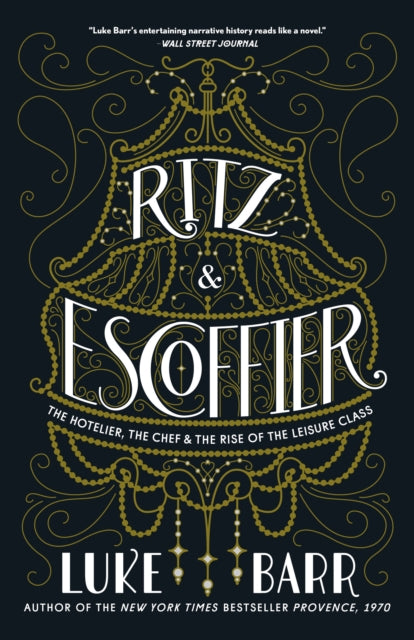 Book cover of: Ritz and Escoffier. By: Luke Barr