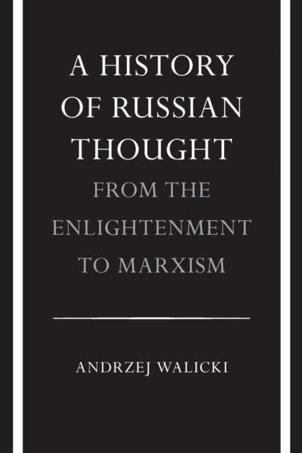 Book cover of: History of Russian Thought from the Enlightenment to Marxism. By: Andrzej Walicki