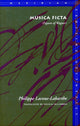 Book cover of: Musica Ficta. By: Philippe Lacoue-Labarthe