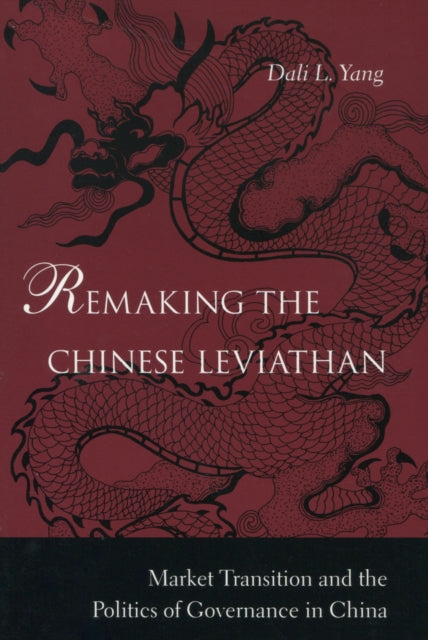 Book cover of: Remaking the Chinese Leviathan. By: Dali Yang