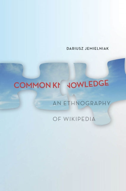 Book cover of: Common Knowledge?. By: Dariusz Jemielniak