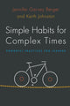Simple Habits for Complex Times