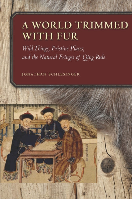 Book cover of: World Trimmed with Fur. By: Jonathan Schlesinger