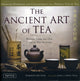 Book cover of: Ancient Art of Tea. By: Warren V. Peltier