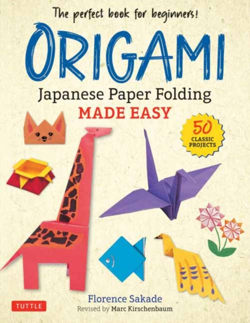 Book cover of: Origami: Japanese Paper Folding Made Easy. By: 坂出 フローレンス