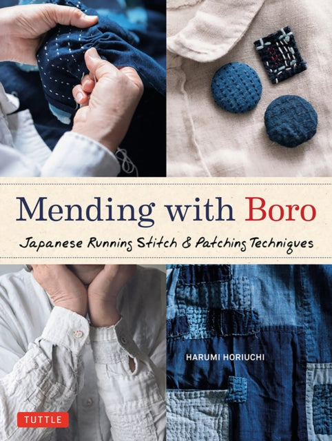 Book cover of: Mending with Boro. By: Harumi Horiuchi