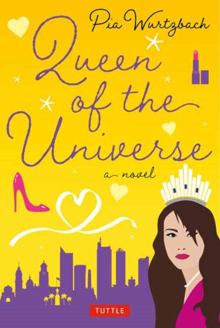 Book cover of: Queen of the Universe: A Novel. By: Pia Wurtzbach