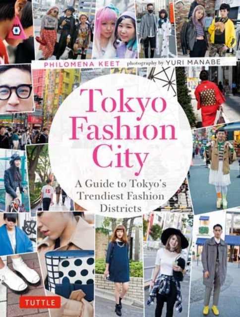 Book cover of: Tokyo Fashion City. By: Philomena Keet