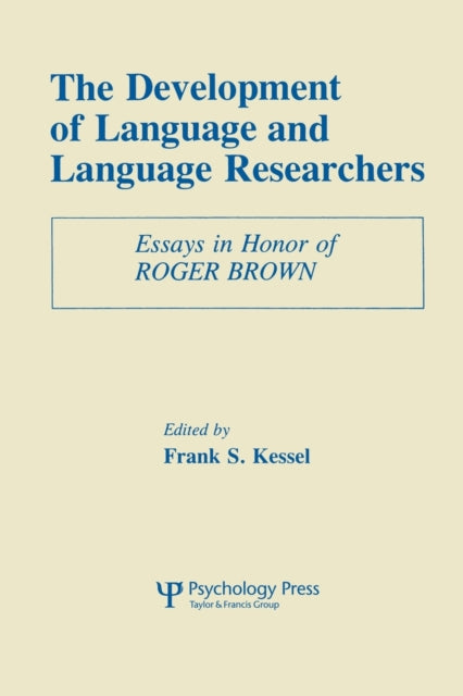 Book cover of: Development of Language and Language Researchers. By: Frank S. Kessel