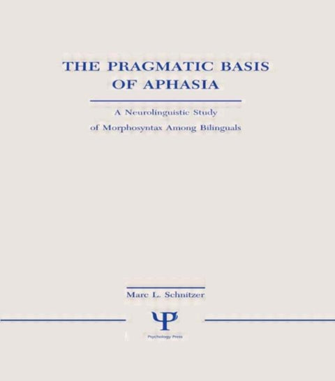 The Pragmatic Basis of Aphasia