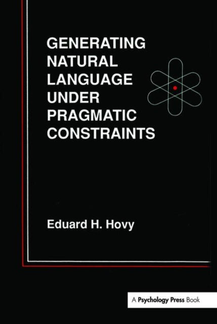 Book cover of: Generating Natural Language Under Pragmatic Constraints