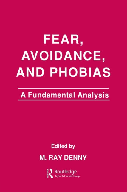 Book cover of: Fear, Avoidance, and Phobias. By: M. Ray Denny