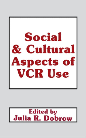 Social and Cultural Aspects of Vcr Use