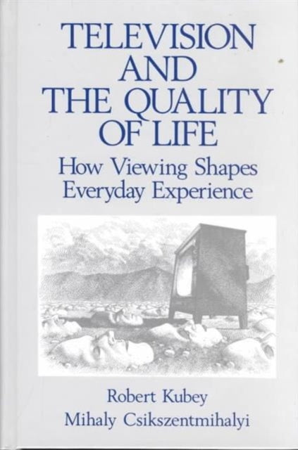 Book cover of: Television and the Quality of Life