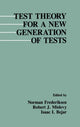 Book cover of: Test Theory for A New Generation of Tests