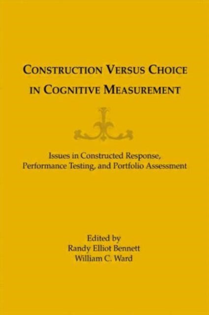 Book cover of: Construction Versus Choice in Cognitive Measurement