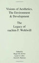Book cover of: Visions of Aesthetics, the Environment & Development