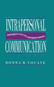Book cover of: Intrapersonal Communication. By: Donna R. Vocate