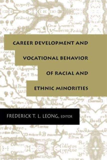 Book cover of: Career Development and Vocational Behavior of Racial and Ethnic Minorities