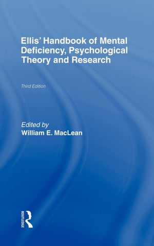 Ellis' Handbook of Mental Deficiency, Psychological Theory and Research