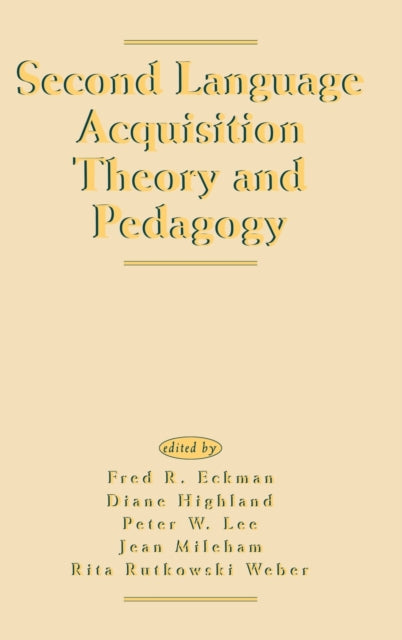 Book cover of: Second Language Acquisition Theory and Pedagogy