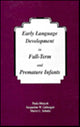 Book cover of: Early Language Development in Full-term and Premature infants