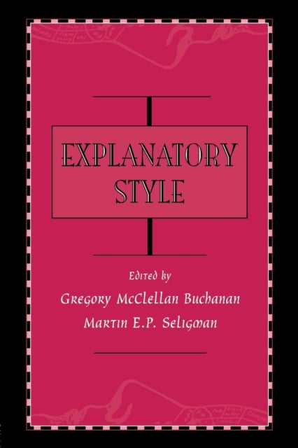 Book cover of: Explanatory Style. By: Gregory McClellan Buchanan