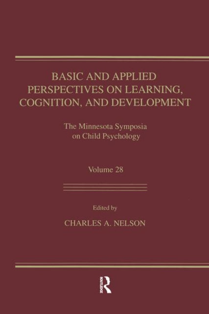 Book cover of: Basic and Applied Perspectives on Learning, Cognition, and Development. By: Charles A. Nelson