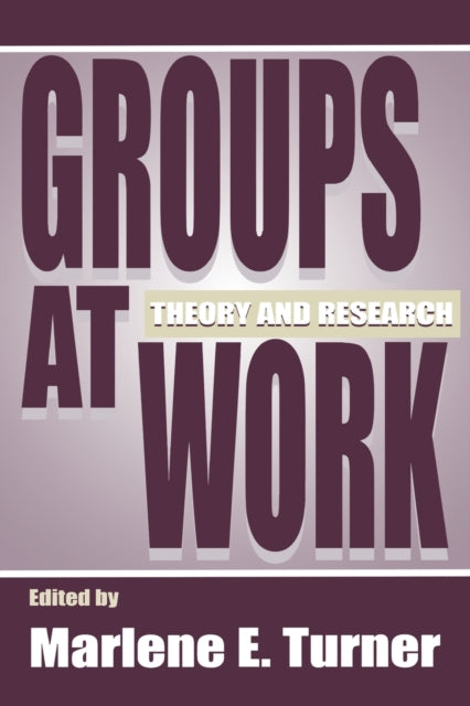 Book cover of: Groups at Work. By: Marlene E. Turner