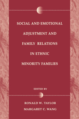 Social and Emotional Adjustment and Family Relations in Ethnic Minority Families