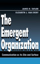 Book cover of: Emergent Organization. By: James R. Taylor