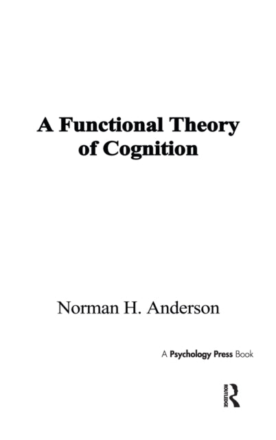 A Functional Theory of Cognition