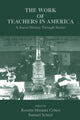 Book cover of: Work of Teachers in America. By: Rosetta Cohen