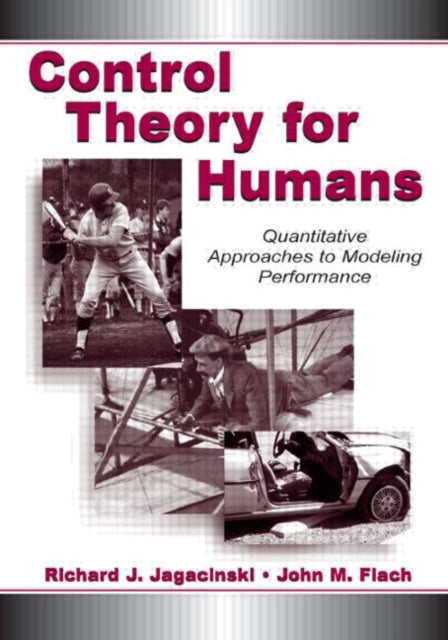 Book cover of: Control Theory for Humans. By: Richard J. Jagacinski